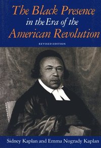 bokomslag The Black Presence in the Era of the American Revolution