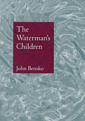 John Bensko - Waterman's Children, Häftad