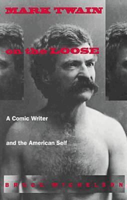 Bruce Michelson - Mark Twain on the Loose, Häftad