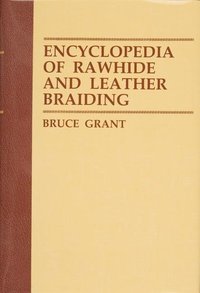 bokomslag Encyclopedia of Rawhide and Leather Braiding