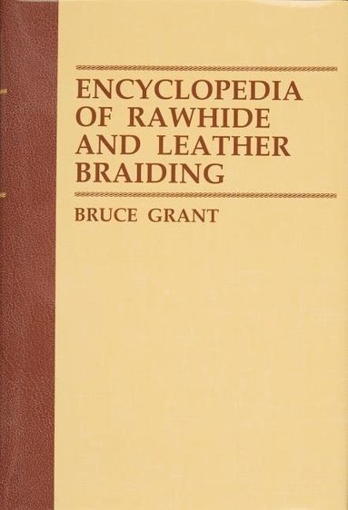 bokomslag Encyclopedia of Rawhide and Leather Braiding