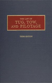 bokomslag Law of Tug, Tow, and Pilotage