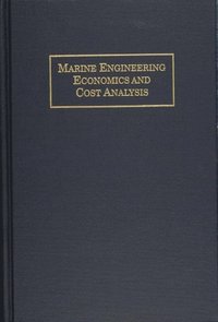 bokomslag Marine Engineering Economics and Cost Analysis