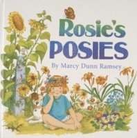 Marcy Dunn Ramsey - Rosie’s Posies, Inbunden