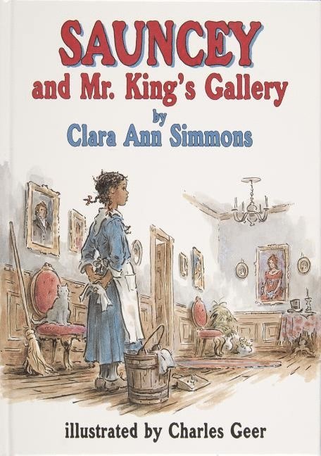 Clara Ann Simmons, Clara Ann Simmons - Sauncey and Mr. King’s Gallery, Inbunden