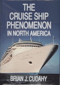 bokomslag The Cruise Ship Phenomenon in North America