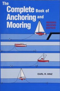 bokomslag The Complete Book of Anchoring and Mooring