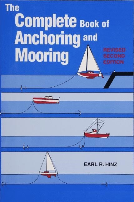 Earl R. Hinz, Earl R Hinz - Complete Book of Anchoring and Mooring, Häftad