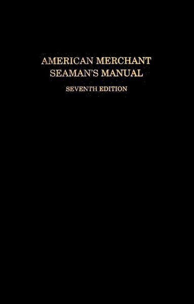 bokomslag American Merchant Seaman's Manual