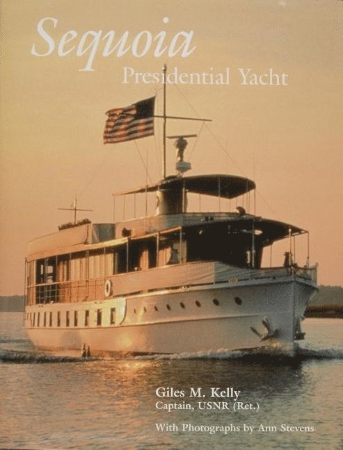 Sequoia: Presidential Yacht 1