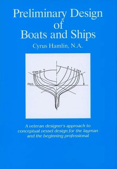 Cyrus Hamlin - Preliminary Design of Boats and Ships, Inbunden
