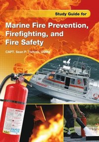 bokomslag Study Guide for Marine Fire Prevention, Firefighting, & Fire Safety