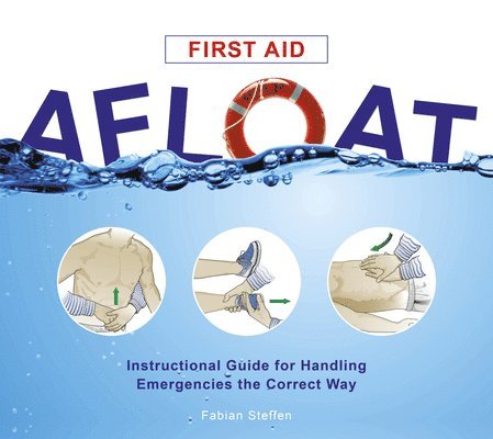 Fabian Steffen - First Aid Afloat, Häftad