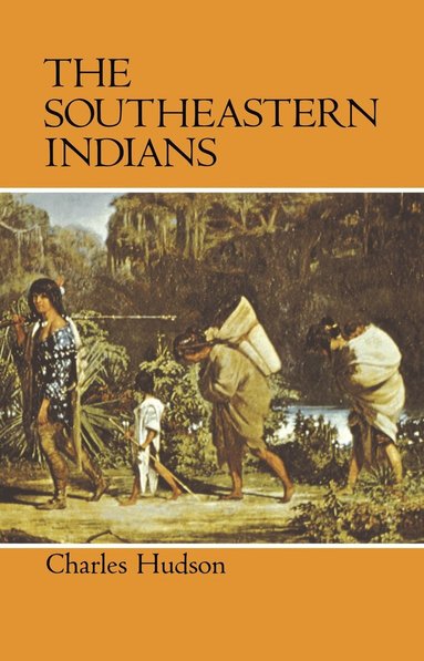 Charles Hudson - Southeastern Indians, Häftad