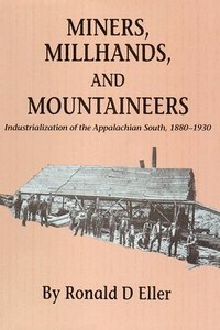 bokomslag Miners Millhands Mountaineers