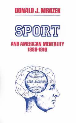 bokomslag Sport & American Mentality 1880-1910