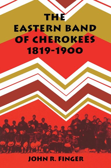 John R. Finger - Eastern Band of Cherokees, Häftad