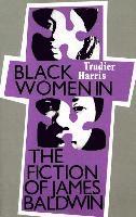 bokomslag Black Women Fiction James Baldwin