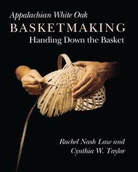 bokomslag Appalachian White Oak Basketmaking