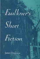 bokomslag Faulkner'S Short Fiction