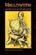 Jack Santino - Halloween and Other Festivals of Death and Life, Häftad