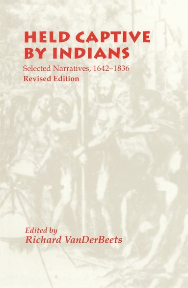 Richard Vanderbeets - Held Captive by Indians, Häftad