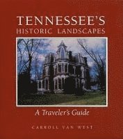 bokomslag Tennessees Historic Landscapes