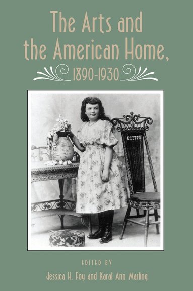 Jessica H. Foy - Arts and American Home, Häftad