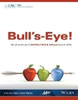 bokomslag Bull's-Eye! The Ultimate How-To Marketing and Sales Guide for CPAs