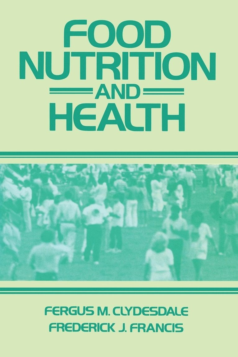 Fergus M. Clydesdale, Frederick J. Francis - Food Nutrition and Health, Häftad