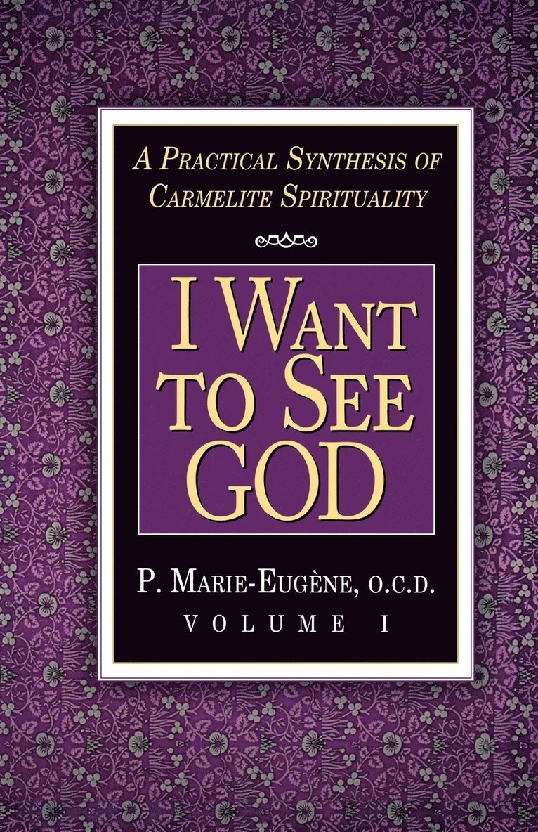 P.Marie Eugene, P. Marie-Eugene - I Want to See God, Häftad