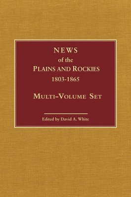 News of the Plains and Rockies, 1803-1865