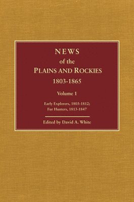 bokomslag News of the Plains and Rockies: Santa Fe Adventurers, 1818-1843; Settlers, 1819-1865
