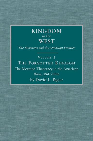 David L. Bigler - Forgotten Kingdom, Inbunden