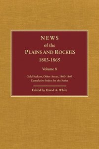 bokomslag Plains and Rockies, 1800-1865: A Selection of 120 Proposed Additions to the Wagner-Camp and Becker Bibliography of Travel and Adventure in the Americ