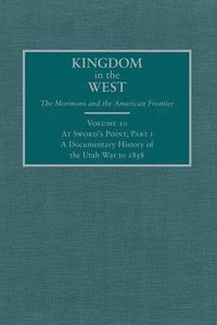 bokomslag At Sword's Point, Part I: A Documentary History of the Utah War to 1858