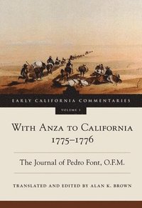 bokomslag With Anza To California, 1775-1776