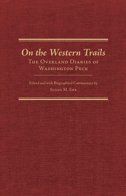 bokomslag On the Western Trails: The Overland Diaries of Washington Peck