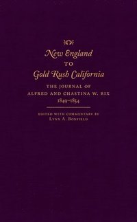 bokomslag New England To Gold Rush California