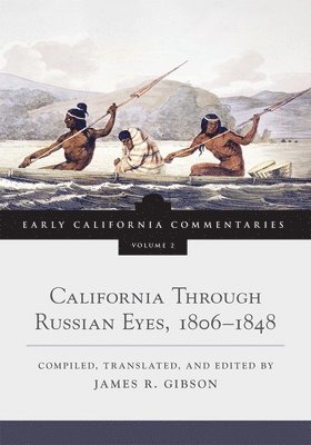 California Through Russian Eyes, 1806-1848