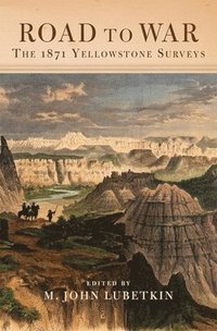 bokomslag Road to War, Volume 36: The 1871 Yellowstone Surveys
