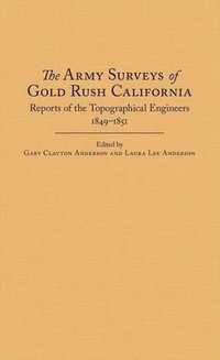bokomslag Army Surveys Of Gold Rush California