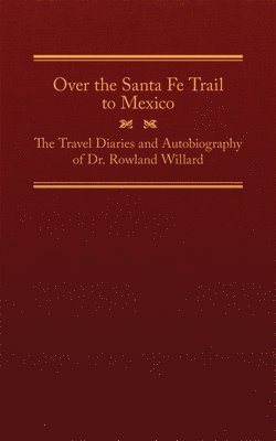 bokomslag Over The Santa Fe Trail To Mexico