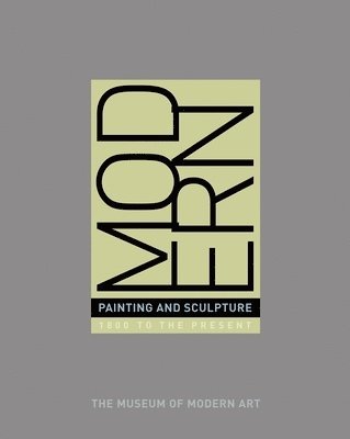 bokomslag Modern Painting and Sculpture: 1880 to the Present at the Museum of Modern Art