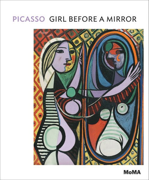 Anne Umland - Picasso: Girl Before a Mirror, Häftad
