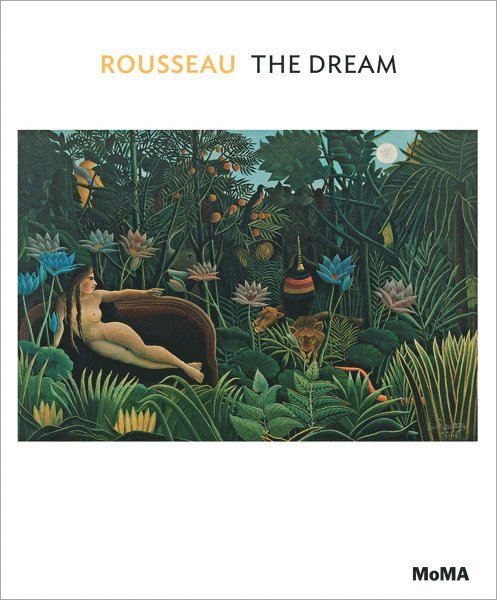 Ann Temkin - Rousseau: The Dream, Häftad