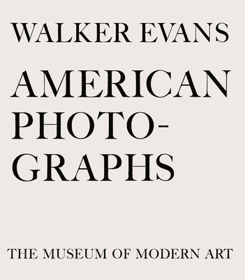 Walker Evans: American Photographs 1