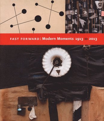 Fast Forward: Modern Moments  1913 &gt;&gt; 2013 1