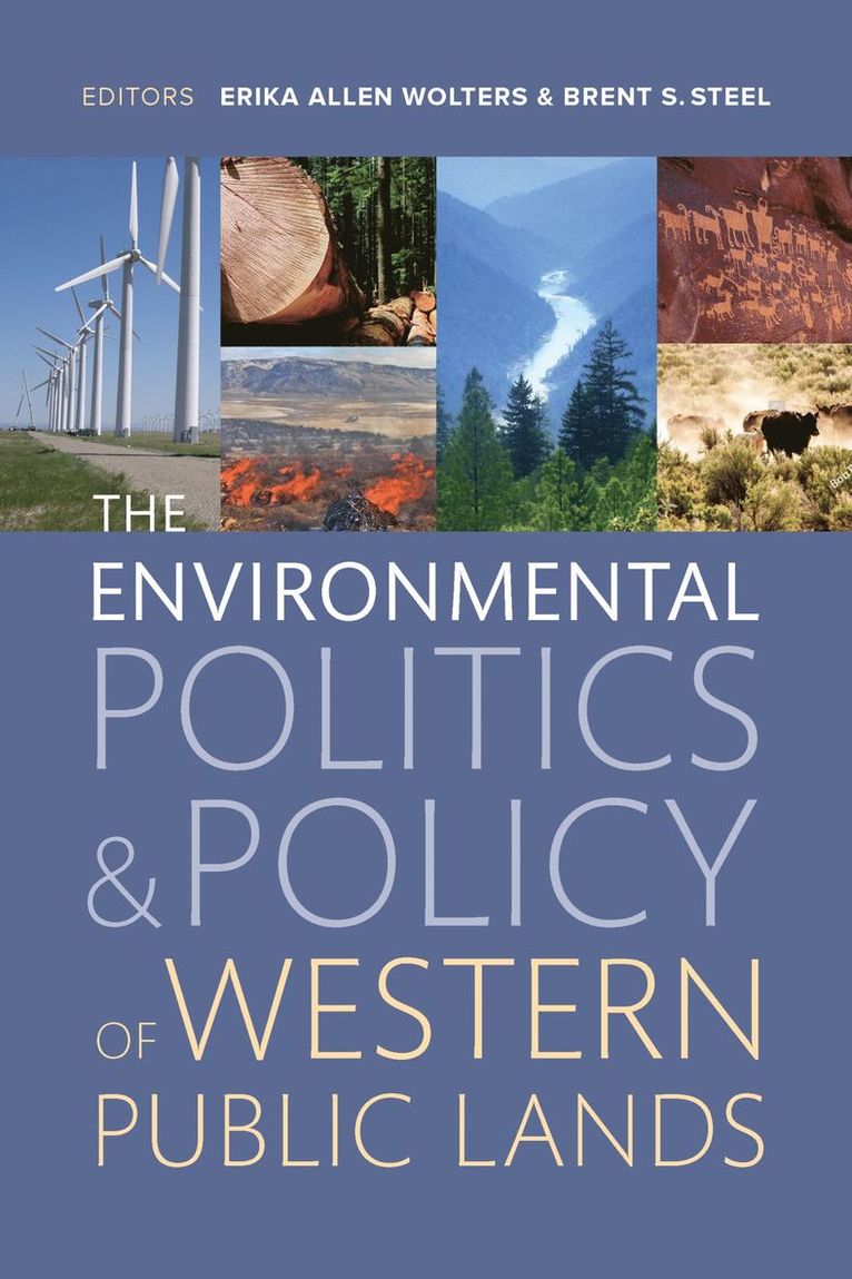 The Environmental Politics and Policy of Western Public Lands 1