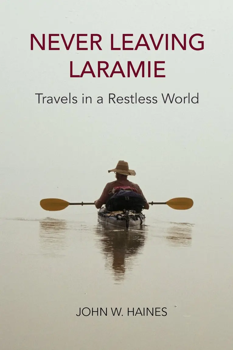 John W. Haines - Never Leaving Laramie, Häftad. Tillgänglighet: Lägg i varukorg